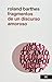 Fragmentos de un discurso amoroso (Spanish Edition)