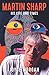 Martin Sharp: His life and ...