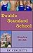 Double Standard School by K.C. Crozetti