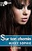 Sur ton chemin (Diamant Noir #5)