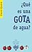 ¿Qué es una gota de agua?