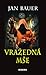 Vražedná mše (Rychtář Jakub Protiva a mnich Blasius #13)