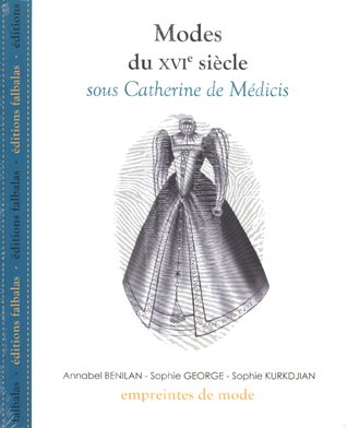 Modes du XVIe siècle sous Catherine de Médicis (Paperback)