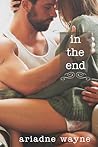 In the End by Ariadne Wayne
