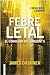 Febre letal (El corredor del laberint, #5)