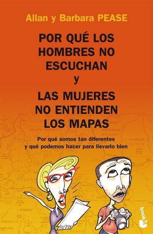 Portada de Por qué los hombres no escuchan y las mujeres no entienden los mapas, de Allan Pease