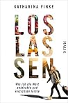 Loslassen - Wie i...