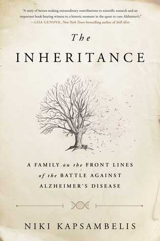 The Inheritance: A Family on the Front Lines of the Battle Against Alzheimer's Disease (Hardcover)