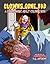 Clowns Gone Bad: A Coulrophobic Coloring Book for Adults