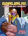 Clowns Gone Bad by M.G. Anthony
