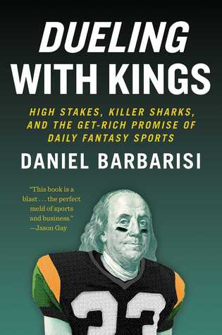 High Stakes, Killer Sharks, and the Get-Rich Promise of Daily Fantasy Sports - Daniel Barbarisi