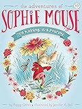 It's Raining, It's Pouring (The Adventures of Sophie Mouse, #10)