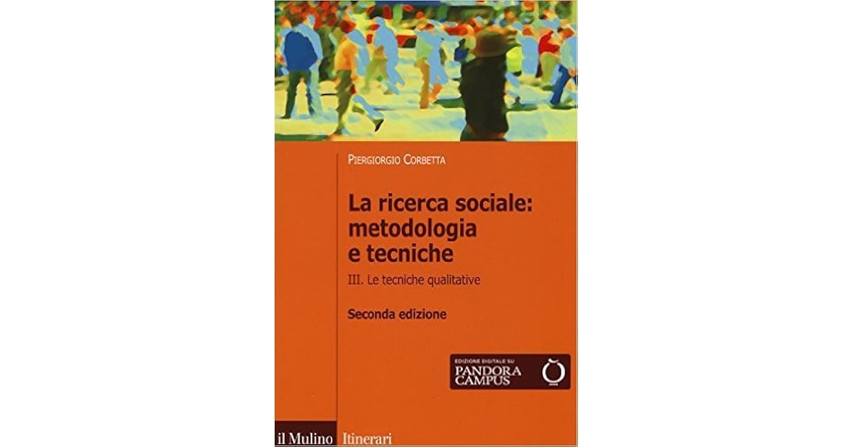 La ricerca sociale: Metodologia e tecniche. III. Le tecniche