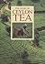 The story of Ceylon tea