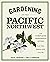 Gardening in the Pacific No...