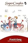 SuperCouples by Prachi Garg