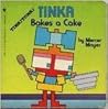 Tinka Bakes a Cake (Tiny Tink! Tonk! Tales)