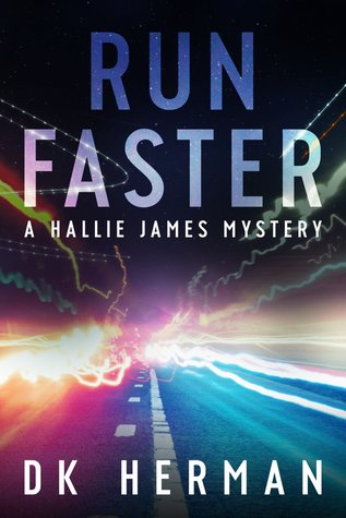 Run Faster (The Hallie James Mysteries #2)