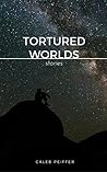Tortured Worlds: Stories of Science Fiction
