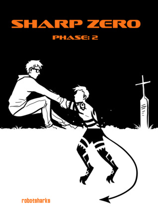 Sharp Zero: Phase 2 (Sharp Zero, #2)