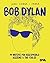 Bob Dylan: 99 motivi per ri...