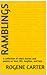Ramblings: A collection of short stories and poems on love, life, laughter, and loss