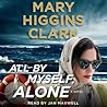 All By Myself, Alone by Mary Higgins Clark