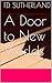 A Door to New Worlds (Premier Performances Book 1)