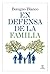En defensa de la familia (ESPASA FORUM) by Benigno Blanco