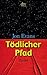 Tödlicher Pfad by Jon          Evans