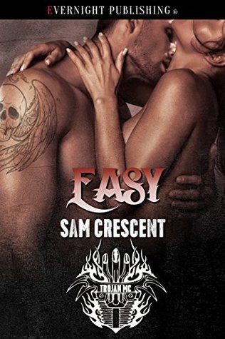 Easy (Trojans MC, #7)