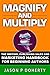 Magnify And Multiply: The Writing, Publishing, and Marketing Handbook for Beginning Authors