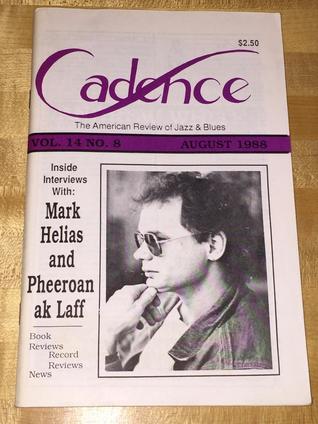 Cadence Review Of Jazz Blues Aug 1988 Mark Helias (cover) Pheeroan ak Laff Stan Getz