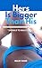 Hers is Bigger than Chad's by Kiera Brookes Hers is Bigger than Chad's by Kiera Brookes