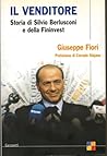 Il venditore: Storia di Silvio Berlusconi e della Fininvest Il venditore: Storia di Silvio Berlusconi e della Fininvest
