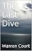 The Last Dive