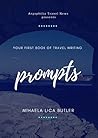 Your First Book of Travel Writing Prompts
