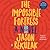 The Impossible Fortress