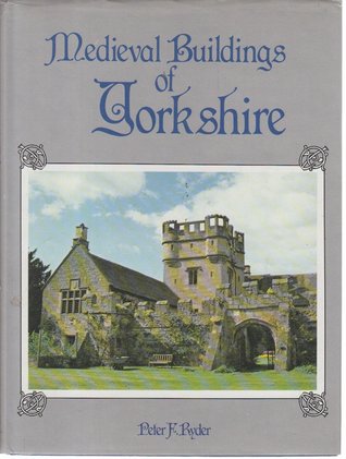 Medieval buildings of Yorkshire (Hardcover)