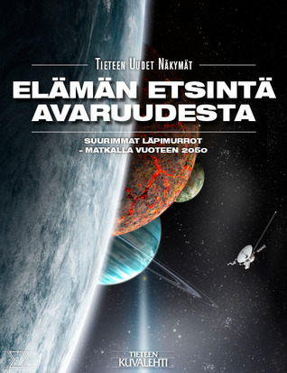Elämän etsintä avaruudesta (Tieteen Uudet Näkymät, #1)