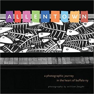 Allentown: A Photographic Journey in the Heart of Buffalo, NY