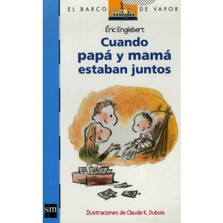 Cuando papá y mamá estaban juntos