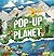 Pop-Up Planet: From the Highest Mountain to the Deepest Ocean (Y)
