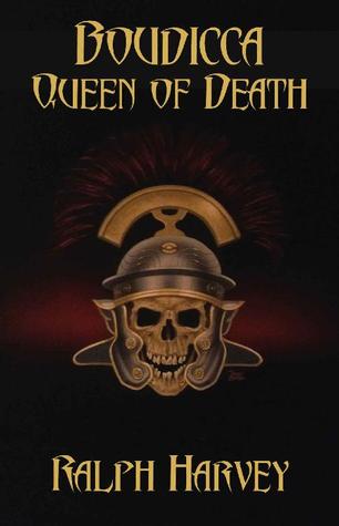 Boudicca:  Queen Of Death (Kindle Edition)