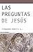 Las preguntas de Jesús (Spanish Edition)