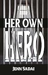 Her Own Hero by Jenn Sadai