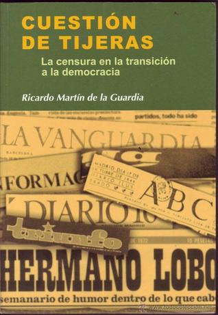 Cuestión de tijeras. La censura en la transición a la democracia (Paperback)