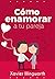 Cómo Enamorar A Tu Pareja: ...