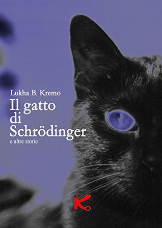 Il gatto di Schrödinger e altre storie (Kindle Edition)