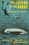 The Raising of the Dubhe by Patrick O'Connor